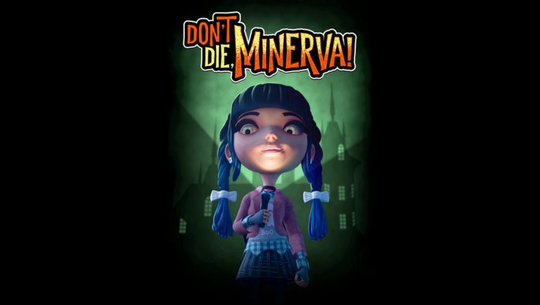 Don't Die, Minerva!