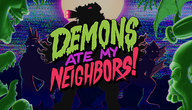 Demons Ate My Neighbors!